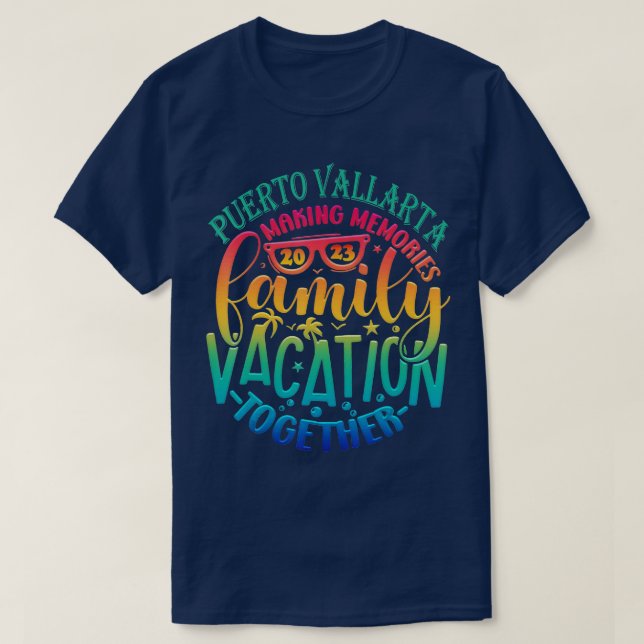 Camiseta Vacaciones familiares en Puerto Vallarta haciendo  (Diseño del anverso)