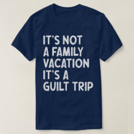 Camiseta Vacaciones familiares es gracioso que viaje de cul