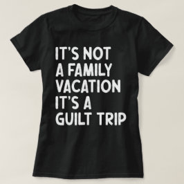 Camiseta Vacaciones familiares es gracioso que viaje de cul