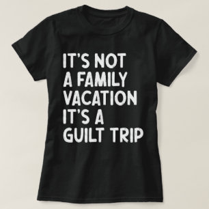 Camiseta Vacaciones familiares es gracioso que viaje de cul
