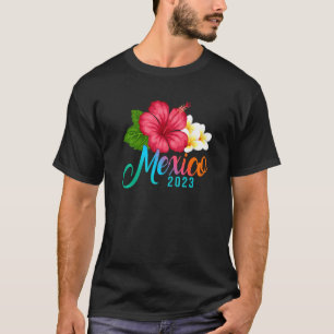 Camiseta Vacaciones México Flores Tropicales Hibiscus