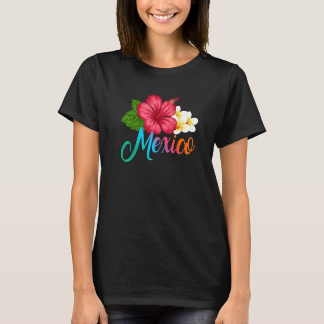 Camiseta Vacaciones México Tropical Hibiscus Flower (Anverso)