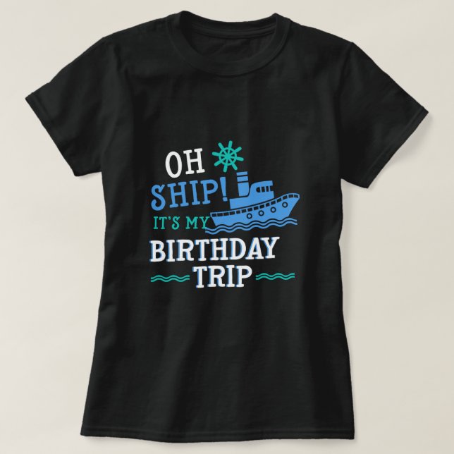 Camiseta Vacaciones para cruceros de travesía de cumpleaños (Diseño del anverso)