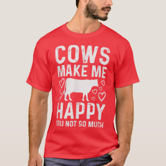 Camiseta Vacas Me Hacen Feliz De Que No Eres Tan Gracioso.