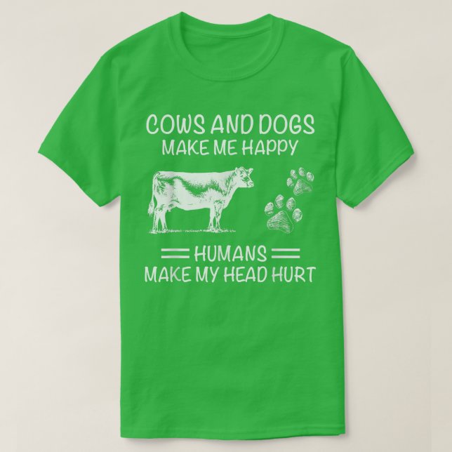CAMISETA VACAS Y PERROS ME HACEN FELIZ LOS HUMANOS HACEN QU (Diseño del anverso)