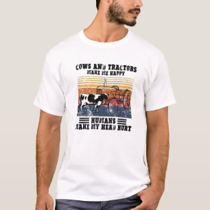 Camiseta Vacas Y Tractores Hacen Que Los Humanos Me Hagan F