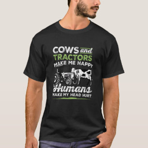 Camiseta Vacas Y Tractores Me Hacen Feliz Ser Humano.