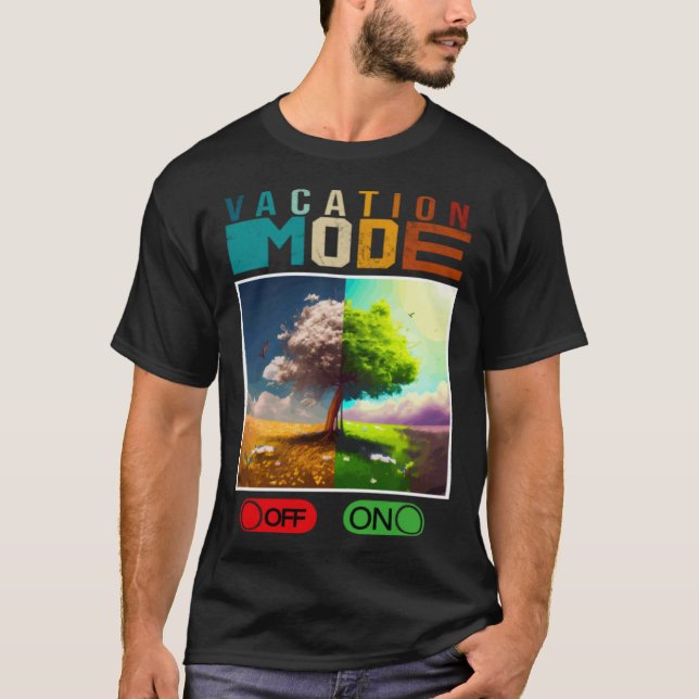 Camiseta Vacation Mode On Vacation Mode Off  Vacation Mode  (Anverso)