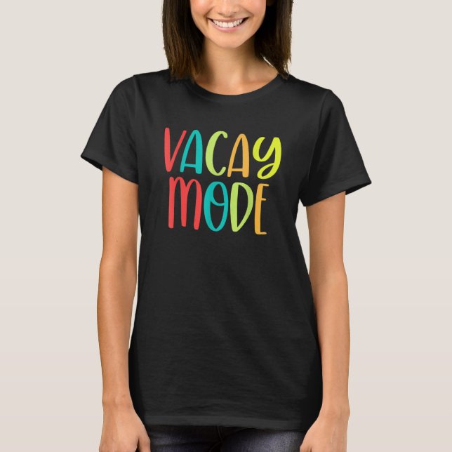 Camiseta Vacay Mode  Travel Quote Travel  Adventure (Anverso)