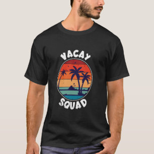 Camiseta Vacay Squad Family Vacations Beach Holidays Summer