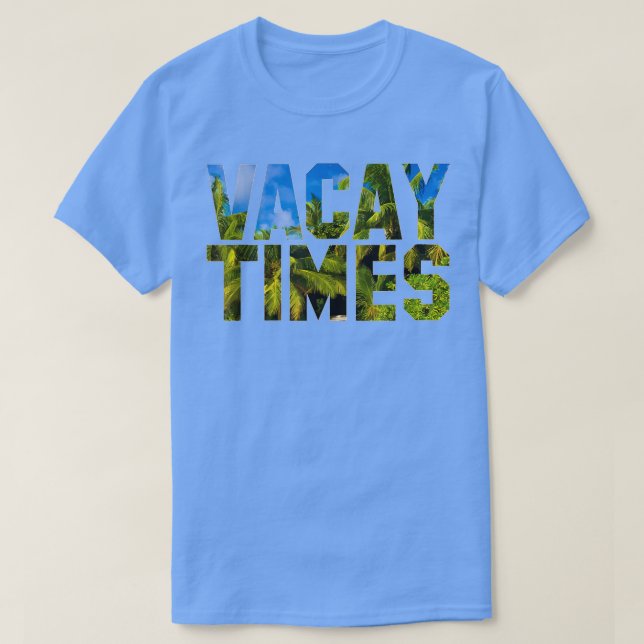 Camiseta Vacay Times T-Shirt (Diseño del anverso)