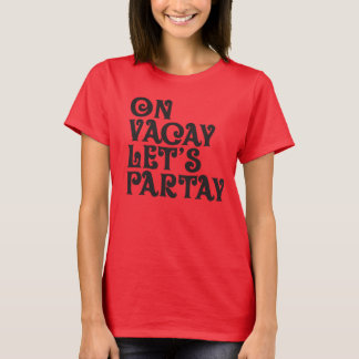 Camiseta Vacay y Partay
