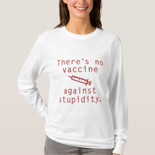 Camiseta Vacuna contra la estupidez