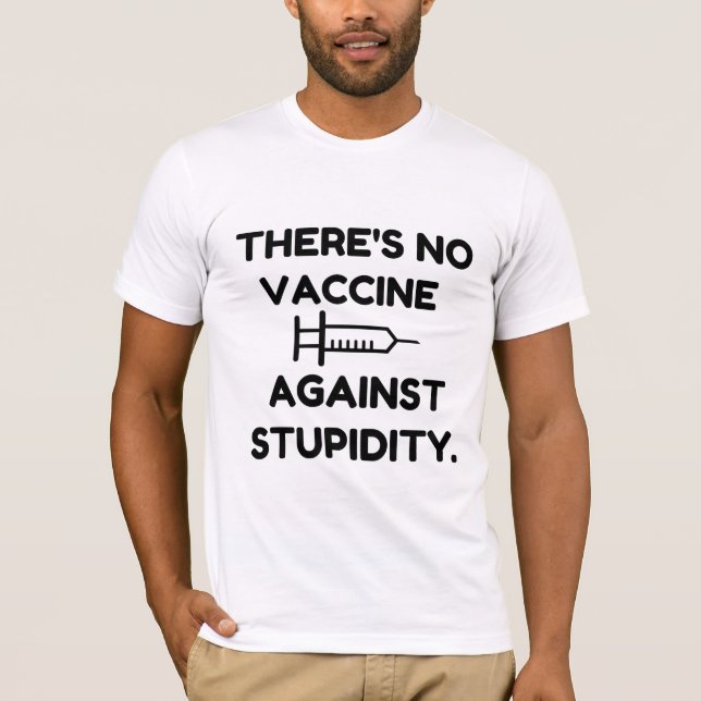 Camiseta Vacuna contra la estupidez (Anverso)