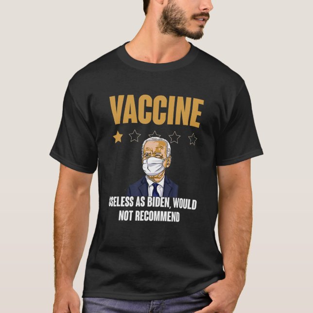 Camiseta Vacuna Inútil, Ya Que Biden No Recomendaría (Anverso)