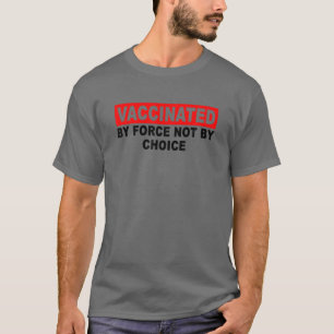 Camiseta Vacunada Por La Fuerza No Por Elección Máscara A