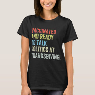 Camiseta Vacunado y listo para hablar de política en Thanks