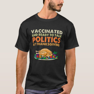 Camiseta Vacunado Y Listo Para Hablar De Política En Thanks