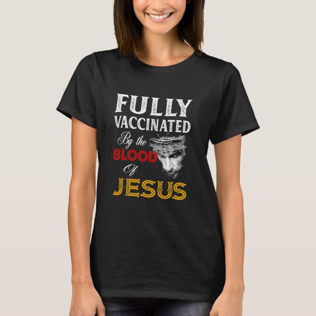 Camiseta Vacunó Por Completo La Sangre De Jesús (Anverso)