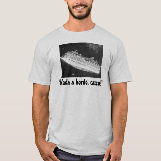 Camiseta ¡"Vada un Bordo, Cazzo! " (Anverso)