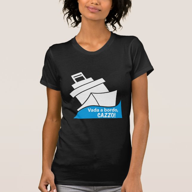 Camiseta ¡Vada un bordo, CAZZO! (Anverso)