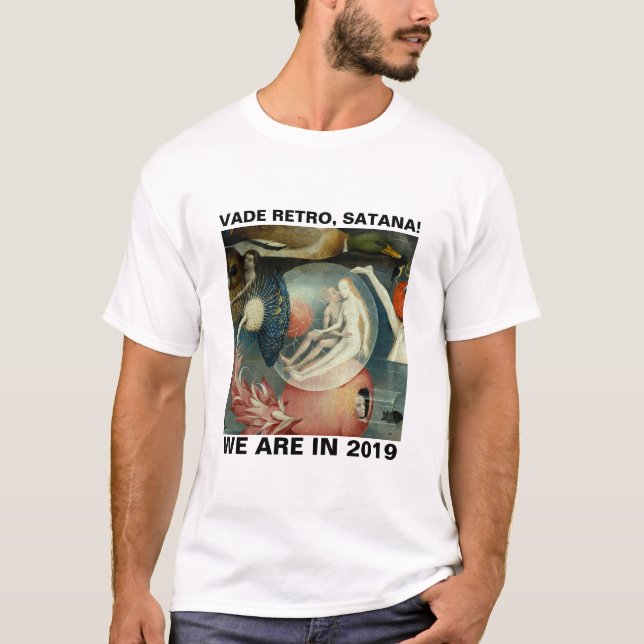 Camiseta ¡Vade Retro, Satana! Estamos en 2019 (Anverso)