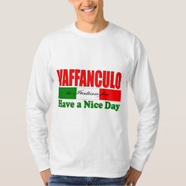 Camiseta ¡Vaffanculo es italiano para tener un buen día!
