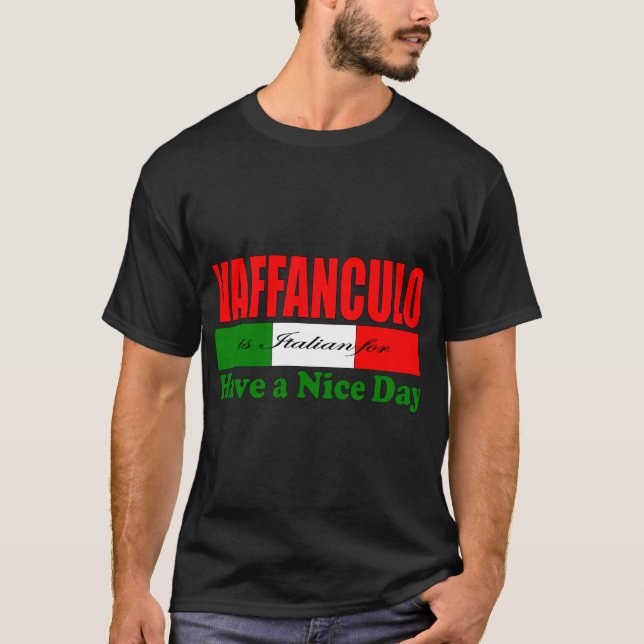 Camiseta ¡Vaffanculo es italiano para tener un buen día! (Anverso)