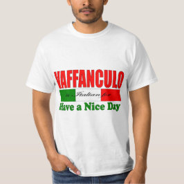 Camiseta ¡Vaffanculo es italiano para tener un buen día! Ca
