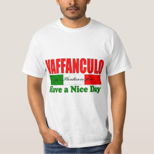 Camiseta ¡Vaffanculo es italiano para tener un buen día! Ca