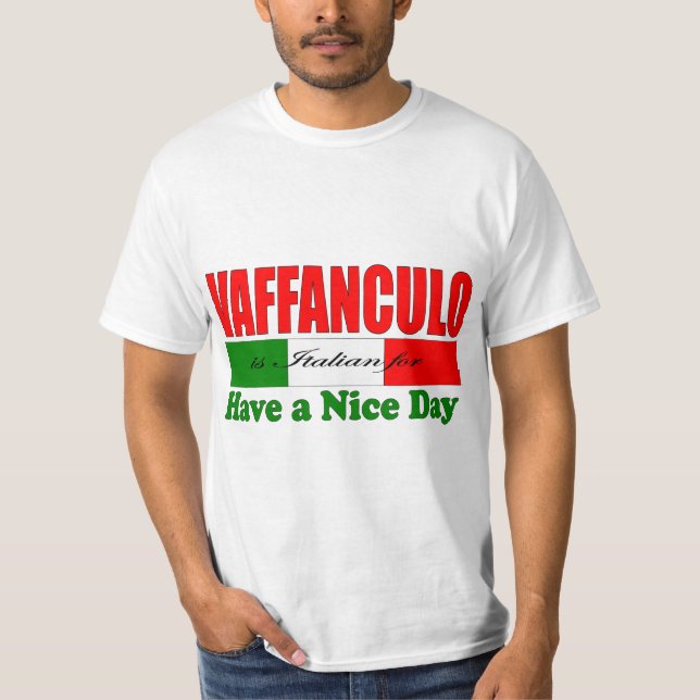 Camiseta ¡Vaffanculo es italiano para tener un buen día! Ca (Anverso)