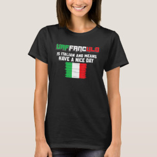 Camiseta Vaffanculo es italiano y significa tener un buen d