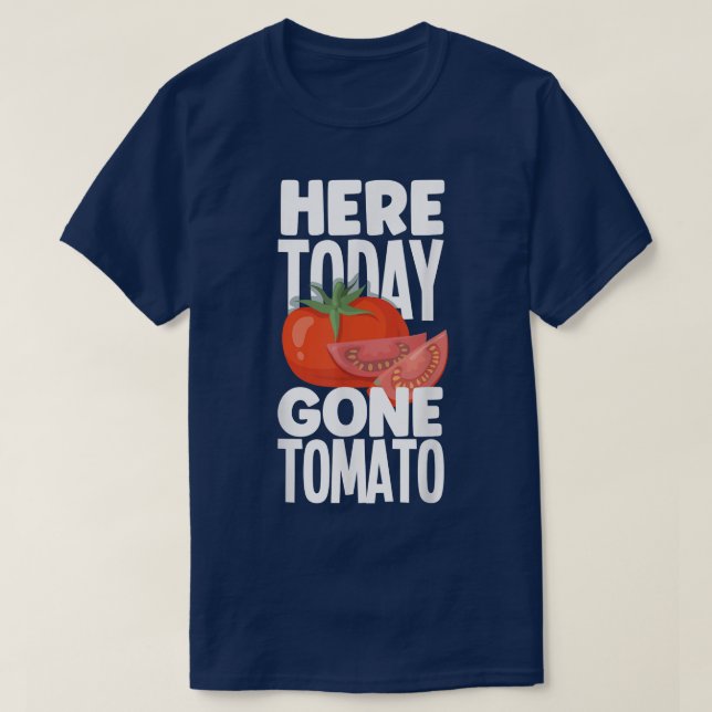 Camiseta Vaganism Vegetarian Here Today Goen Tomato  1424 (Diseño del anverso)