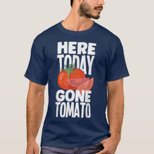 Camiseta Vaganism Vegetarian Here Today Goen Tomato 1424