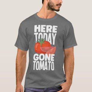 Camiseta Vaganismo Vegetariano Aquí Hoy Tomate Goen