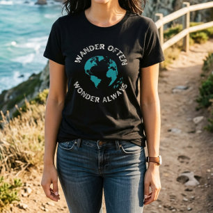 Camiseta Vagar a menudo, maravillarse siempre. Viaje Inspir