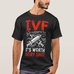 Camiseta Vale La Pena Cada Taza De Fertilización In Vitro F