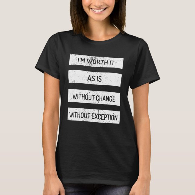 Camiseta Vale la pena como si no hubiera cambio sin excepci (Anverso)