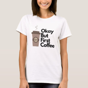 Camiseta Vale, pero el primer café