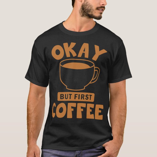 Camiseta Vale, pero primero café latte (Anverso)