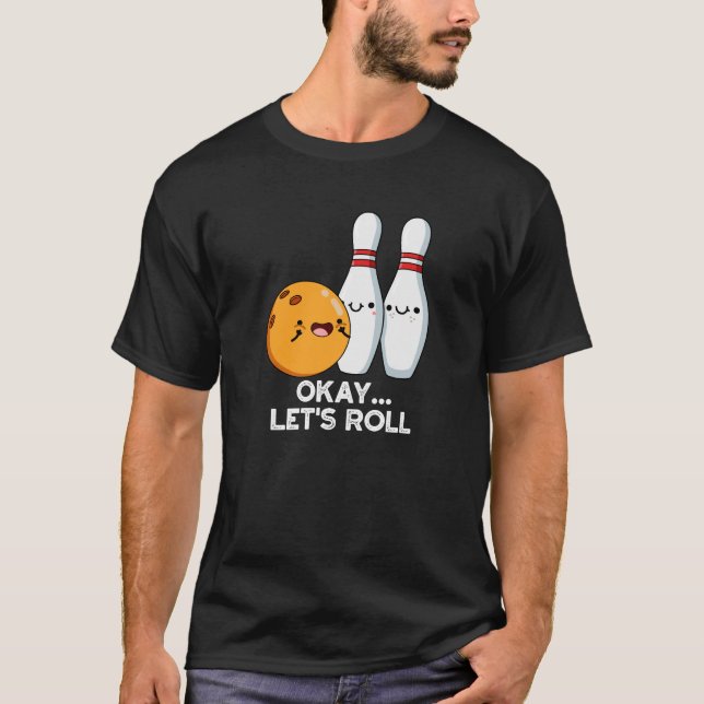 Camiseta Vale, vamos a hacer el divertido boliche Pun Dark  (Anverso)