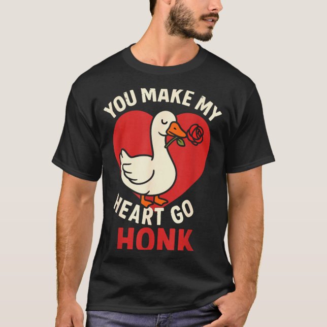 Camiseta Valentine Goose Love Valentine's - You Make My Hea (Anverso)