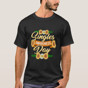 Camiseta Valentine Happy Singles Awareness Day Single Valen