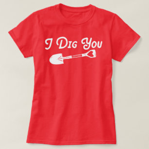 Camiseta Valentine I Dig You
