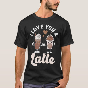Camiseta Valentine I Love You A Latte Couple Espresso Coff