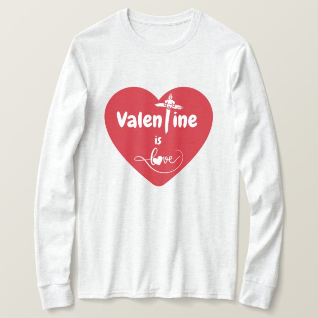 Camiseta Valentine is Love Long Sleeve Tee (Anverso del diseño)