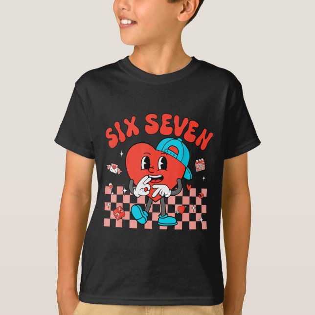 Camiseta Valentine’s Day Funny 67 Meme Six Seven 6 7 Valent (Anverso)