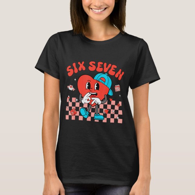 Camiseta Valentine’s Day Funny 67 Meme Six Seven 6 7 Valent (Anverso)