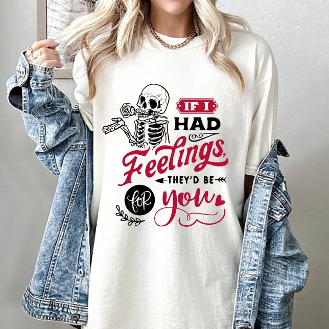 Camiseta Valentine Si tuviera sentimientos, ellos serían pa (Subido por el creador)