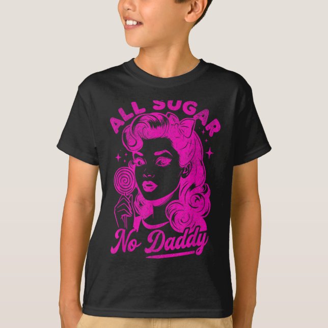 Camiseta Valentine's Day All Sugar No Daddy Single Life Fun (Anverso)